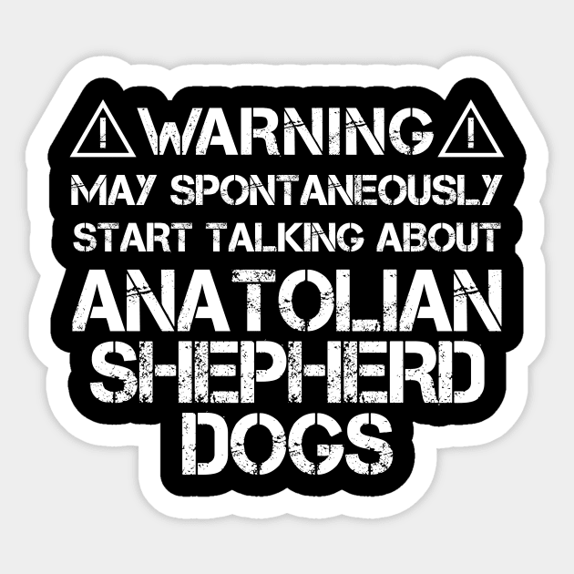 Anatolian Shepherd Dog Warning Sticker by ninarts